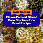 Street Corn Chicken Rice Bowl Recipe