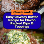 Cowboy Butter Recipe