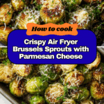 Air Fryer Brussels Sprouts with Parmesan Recipe