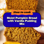Vanilla Pudding Pumpkin Bread