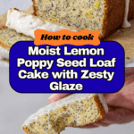 lemon poppy seed loaf cake Recipe